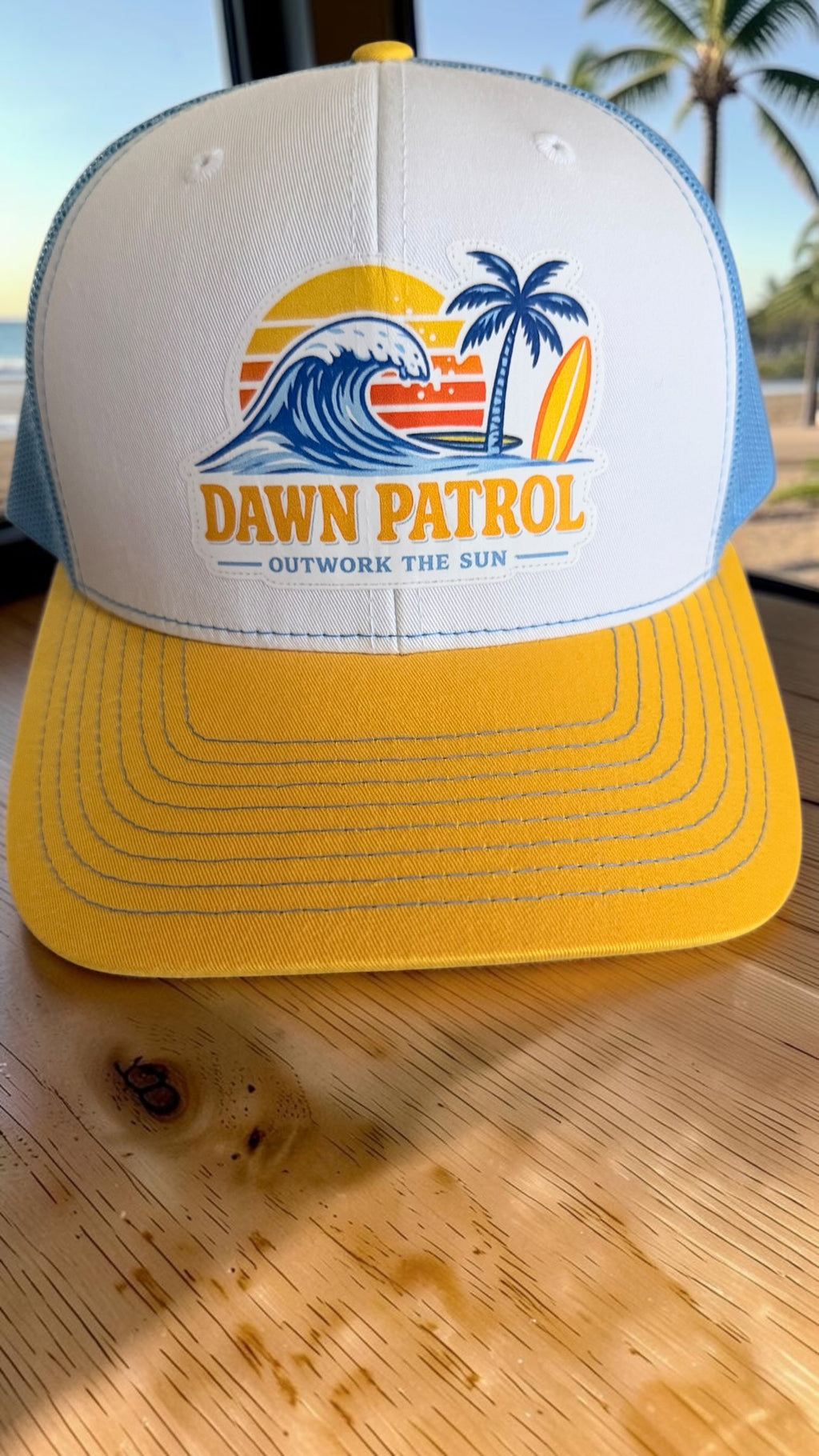 Dawn Patrol Outwork the Sun Trucker Hat