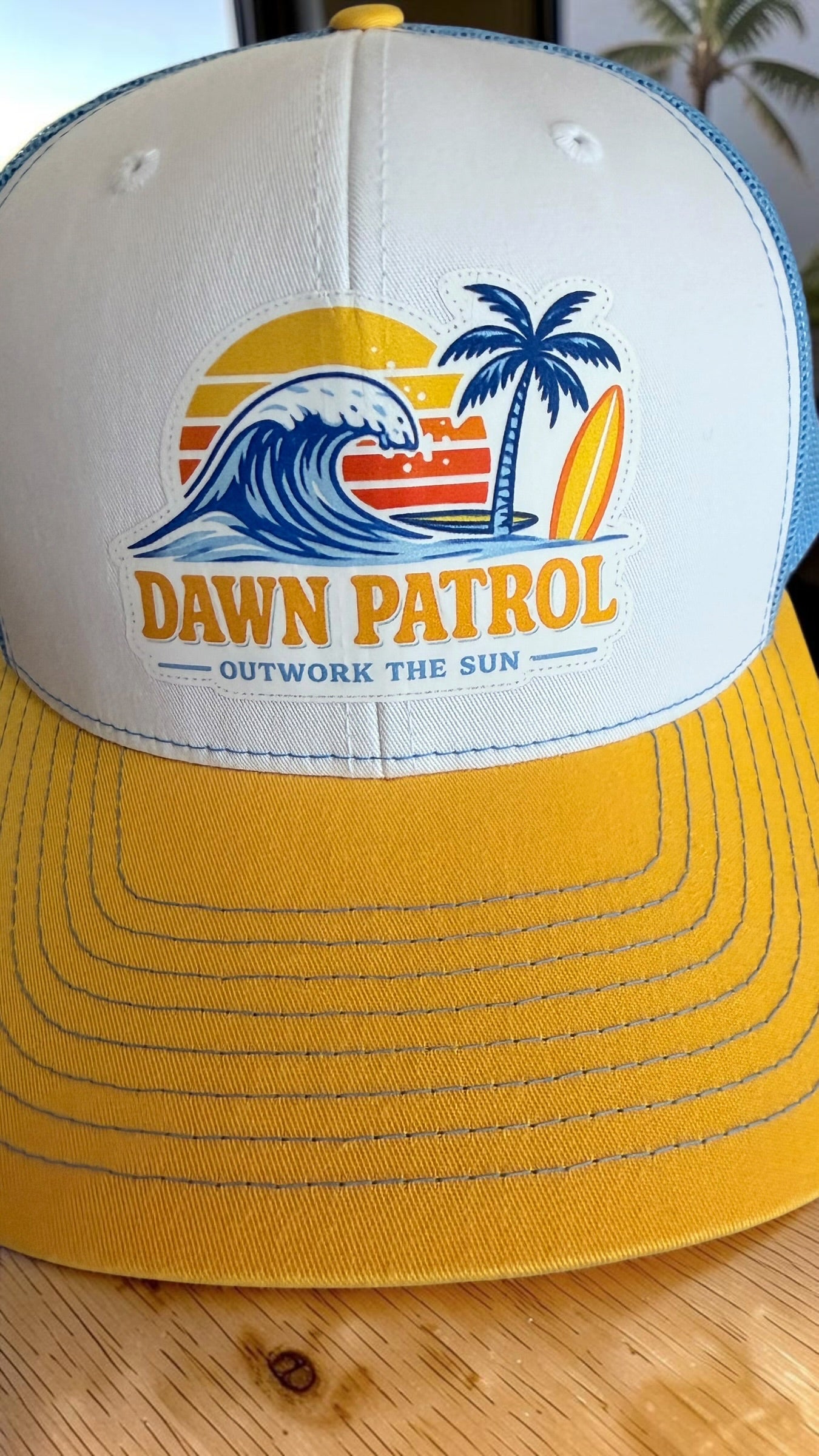 Dawn Patrol Outwork the Sun Trucker Hat