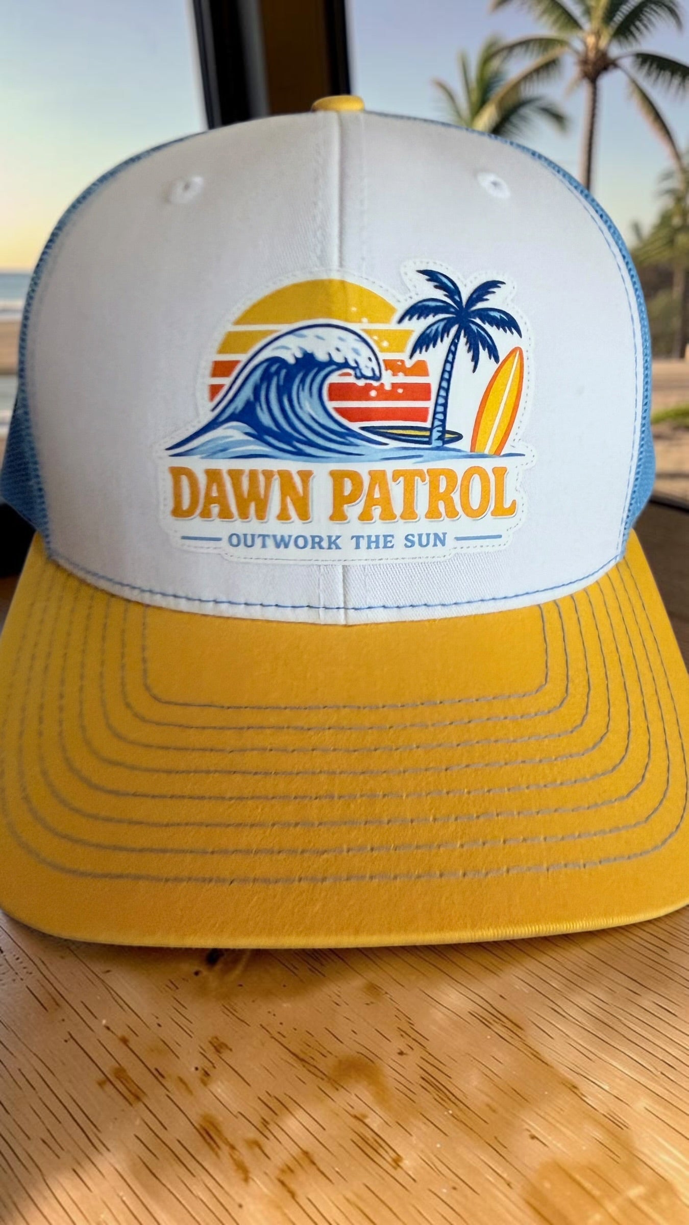Dawn Patrol Outwork the Sun Trucker Hat