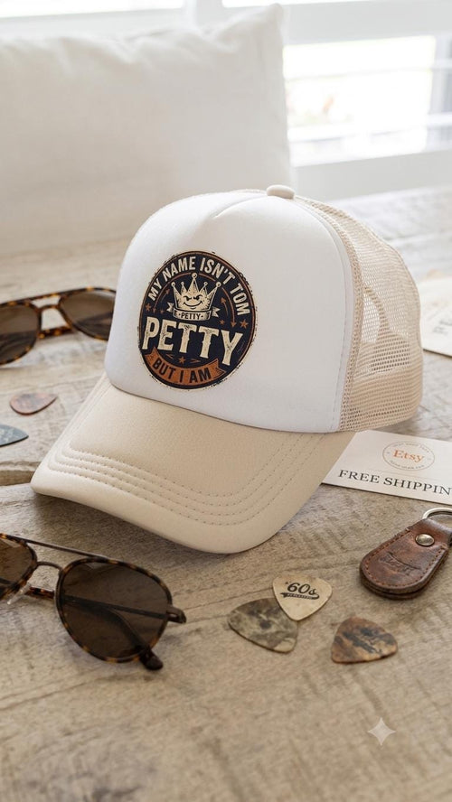 Funny Trucker Hat My Name Isn't Tom But I Am Petty | Foam Trucker Cap | Funny Saying Hat | Beach Hat | Music Lover Gift | Humor Hat
